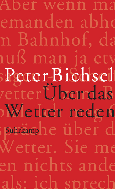 &Uuml;ber das Wetter reden - Peter Bichsel