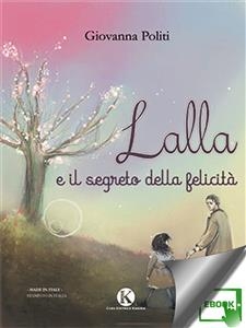 Lalla e il segreto della felicità