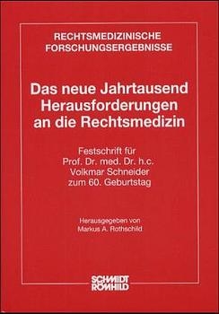 Das neue Jahrtausend: Herausforderungen an die Rechtsmedizin - Markus A Rothschild