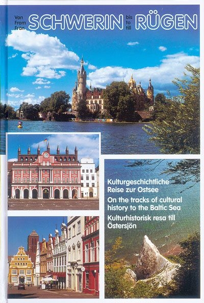 Von Schwerin bis R&uuml;gen - From Schwerin to R&uuml;gen - Fr&aring;n Schwerin till R&uuml;gen - Manfred K&uuml;chler