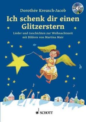 Ich schenk dir einen Glitzerstern - Doroth&eacute;e Kreusch-Jacob