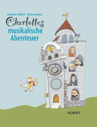 Charlottes musikalische Abenteuer - Christine Mellich