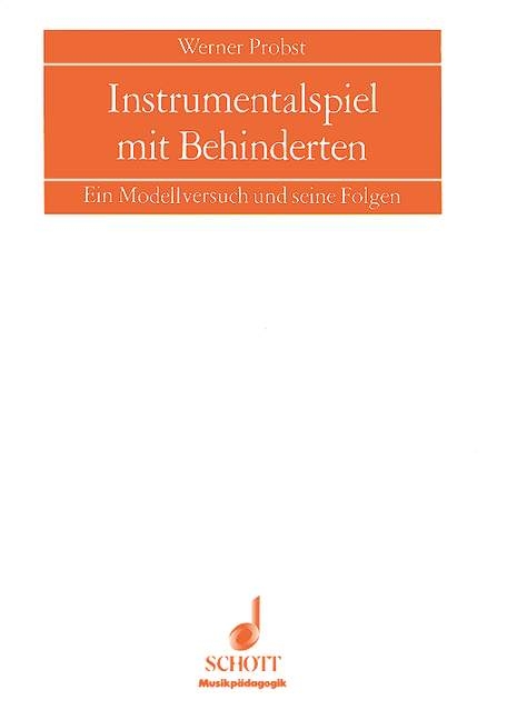 Instrumentalspiel mit Behinderten - Werner Probst