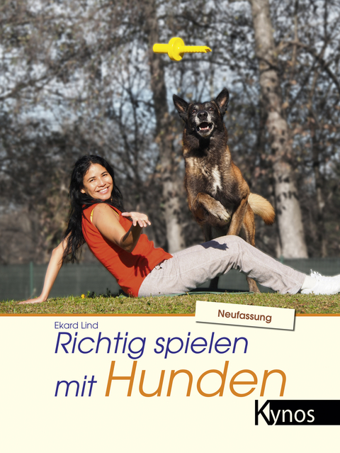 Richtig spielen mit Hunden - Ekard Lind
