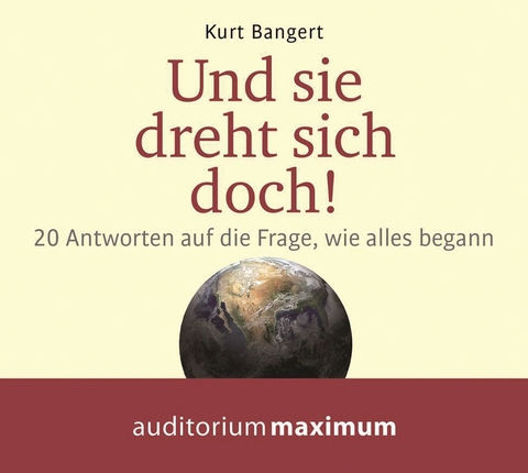 Und sie dreht sich doch! - Kurt Bangert