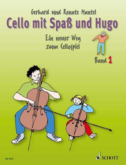 Cello mit Spa&szlig; und Hugo - Renate Mantel, Gerhard Mantel