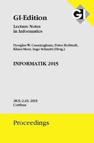 GI Edition Proceedings Band 246 45. Jahrestagung der Gesellschaft für Informatik - INFORMATIK 2015