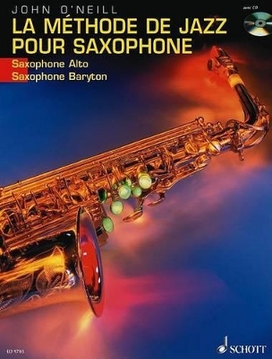 La M&eacute;thode de Jazz pour Saxophone - John O'Neill