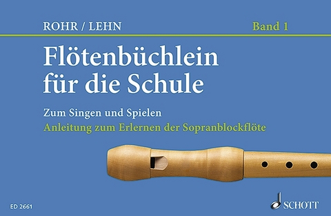 Fl&ouml;tenb&uuml;chlein f&uuml;r die Schule - Franz Lehn, Heinrich Rohr
