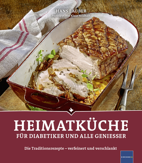 Heimatk&uuml;che f&uuml;r Diabetiker und alle Geniesser - Hans Lauber