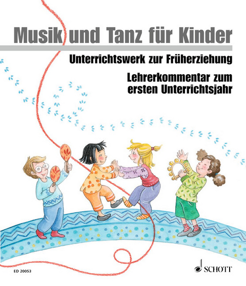 Musik und Tanz f&uuml;r Kinder 1 - Lehrerordner - Jutta Funk, Micaela Gr&uuml;ner, Rainer Kotzian, Rudolf Nykrin, Christine Perchermeier, Ulrike Schrott, Manuela Widmer