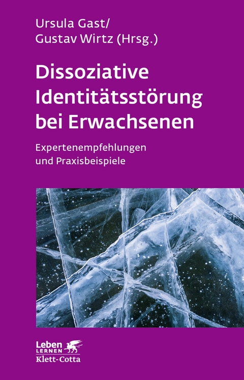 Dissoziative Identit&auml;tsst&ouml;rung bei Erwachsenen (Leben lernen, Bd. 283) - Ursula Gast, Gustav Wirtz