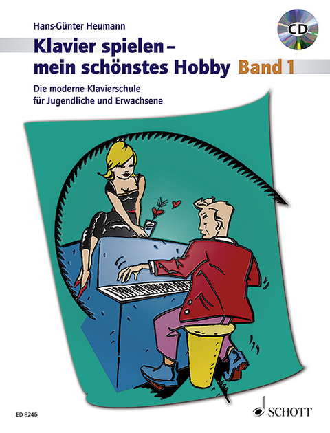 Klavierspielen - mein sch&ouml;nstes Hobby - Hans-G&uuml;nter Heumann
