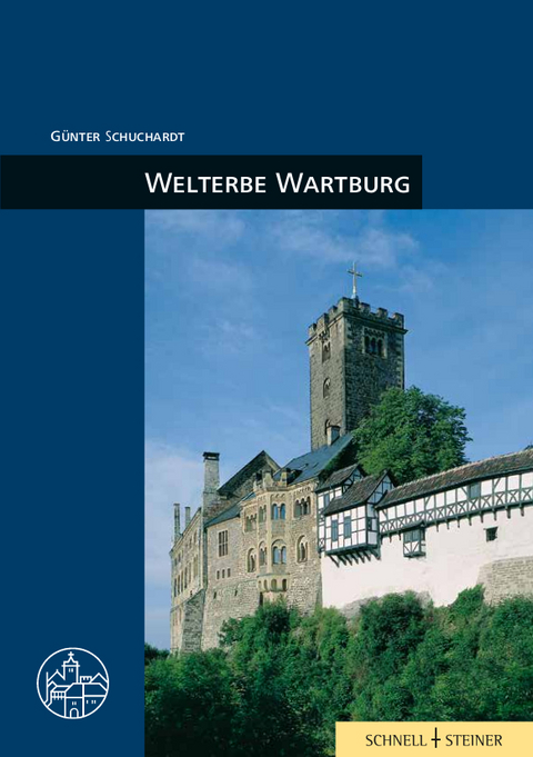 Welterbe Wartburg - G&uuml;nter Schuchardt