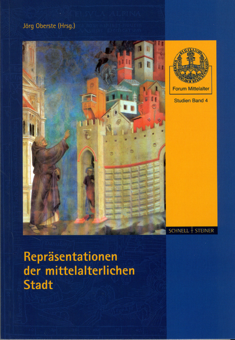 Repr&auml;sentationen der mittelalterlichen Stadt - 