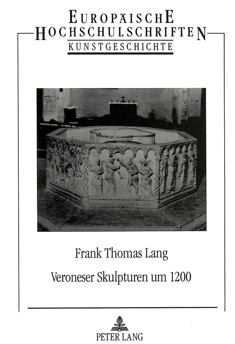 Veroneser Skulpturen um 1200 - Frank Thomas Lang