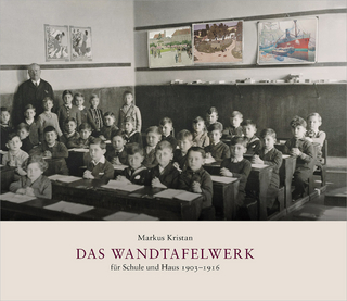 Das Wandtafelwerk für Schule und Haus 1903–1916