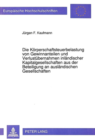 Die Körperschaftsteuerbelastung von Gewinnanteilen und Verlustübernahmen inländischer Kapitalgesellschaften aus der Beteiligung an ausländischen Gesellschaften