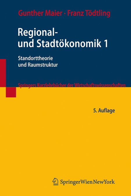 Regional- und Stadt&ouml;konomik 1 - Gunther Maier, Franz T&ouml;dtling