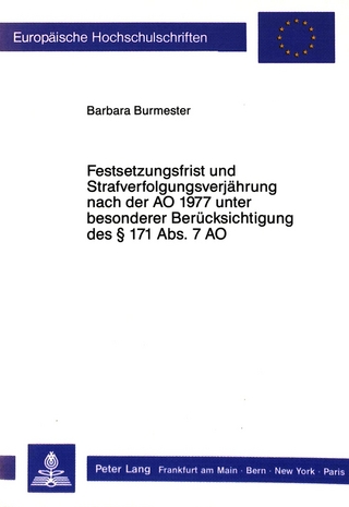 Festsetzungsfrist und Strafverfolgungsverjährung nach der AO 1977 unter besonderer Berücksichtigung des § 171 Abs. 7 AO