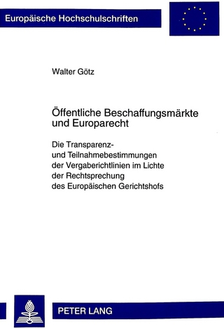 Öffentliche Beschaffungsmärkte und Europarecht