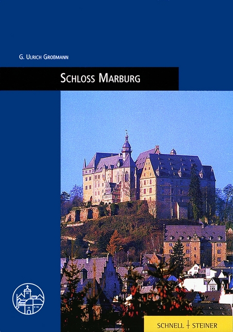 Schloss Marburg - G. Ulrich Gro&szlig;mann