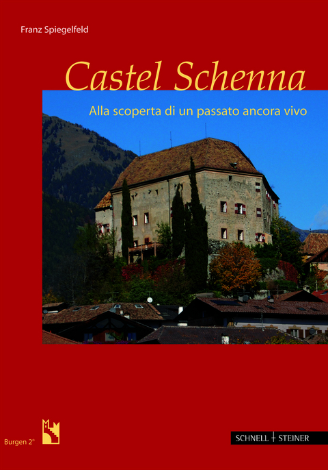 Castel Schenna - Franz Spiegelfeld
