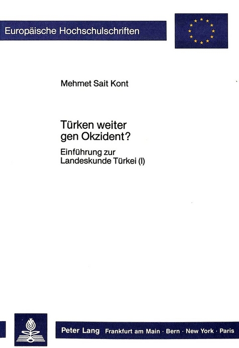 T&uuml;rken weiter gen Okzident? - Mehmet Sait Kont