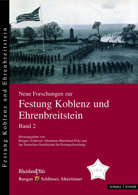 Neue Forschungen zur Festung Koblenz und Ehrenbreitstein Bd. 2 - 