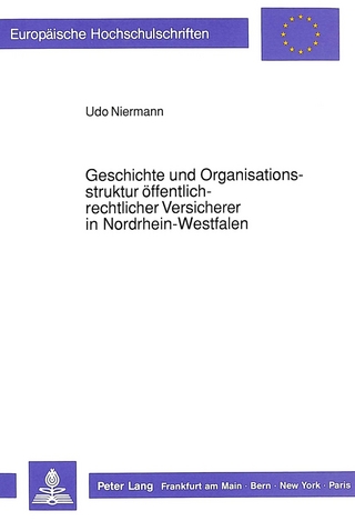 Geschichte und Organisationsstruktur öffentlich-rechtlicher Versicherer in Nordrhein-Westfalen