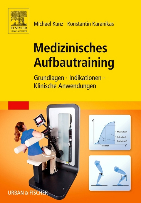Medizinisches Aufbautraining - Michael Kunz, Konstantin Karanikas