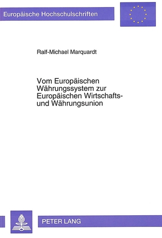 Vom Europäischen Währungssystem zur Europäischen Wirtschafts- und Währungsunion