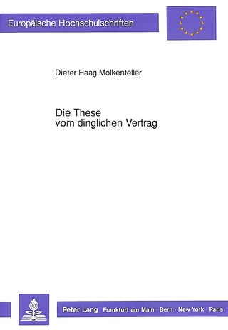Die These vom dinglichen Vertrag