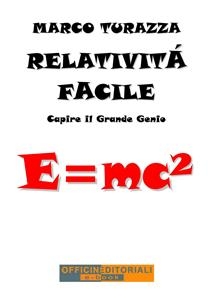 Relativit&agrave; Facile - Marco Turazza