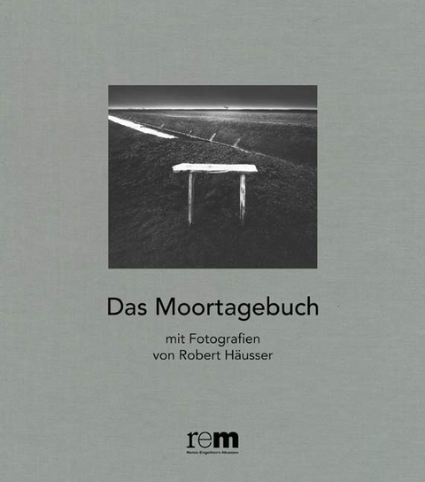 Das Moortagebuch - Robert H&auml;usser