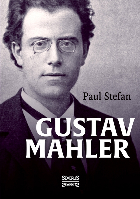 Gustav Mahler - Paul Stefan