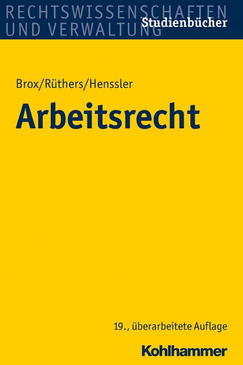 Arbeitsrecht - Hans Brox, Bernd R&uuml;thers, Martin Henssler