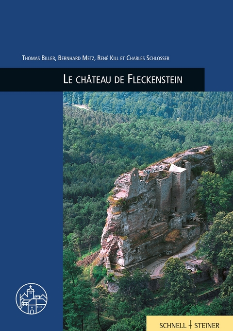 Le ch&acirc;teau de Fleckenstein - Thomas Biller, Bernhard Metz