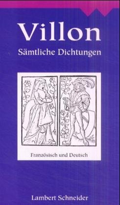S&auml;mtliche Dichtungen - Fran&ccedil;ois Villon