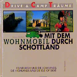 Mit dem Wohnmobil durch Schottland - Klaus Richter