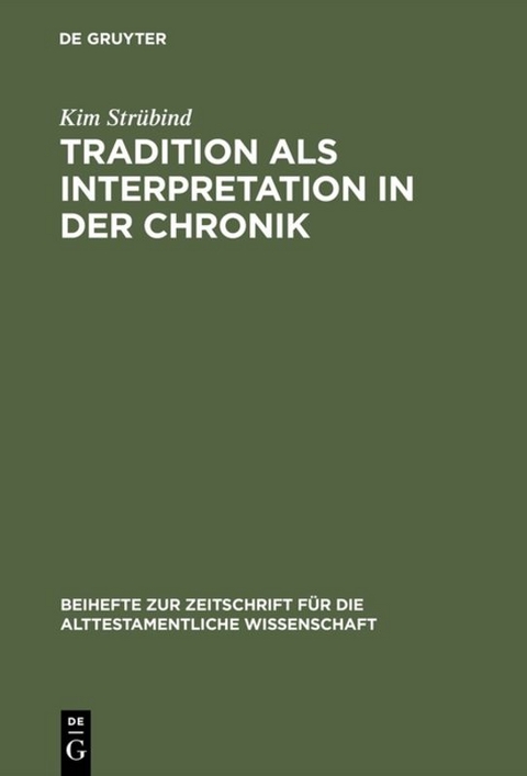 Tradition als Interpretation in der Chronik - Kim Str&uuml;bind
