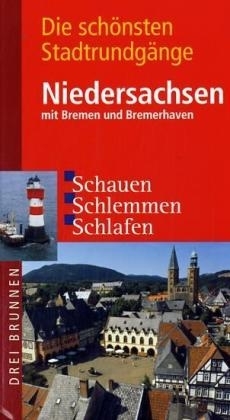 Die sch&ouml;nsten Stadtrundg&auml;nge Niedersachsen - 