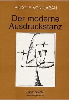 Der moderne Ausdruckstanz in der Erziehung - Rudolf von Laban
