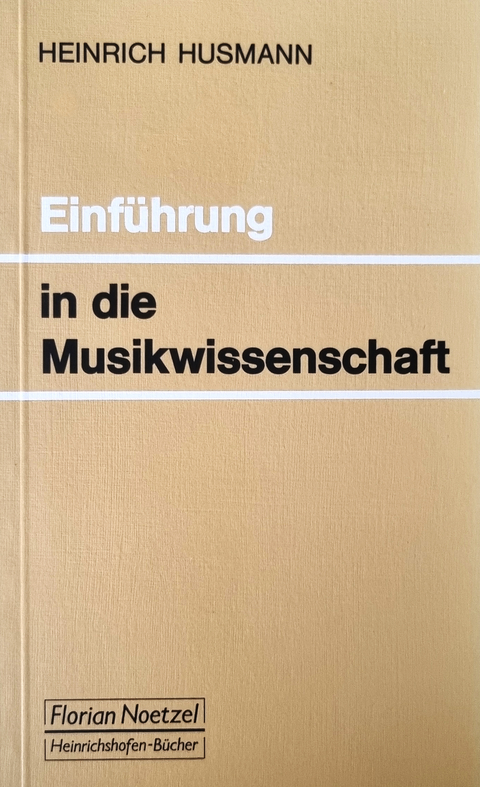 Einf&uuml;hrung in die Musikwissenschaft - Heinrich Husmann