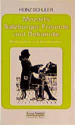 Mozarts Salzburger Freunde und Bekannte - Heinz Schuler