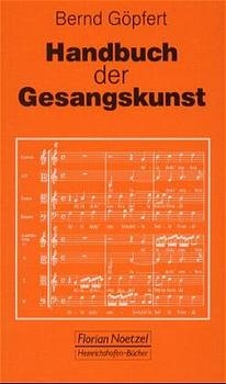 Handbuch der Gesangskunst - Bernd G&ouml;pfert