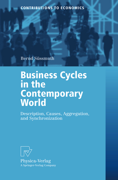 Business Cycles in the Contemporary World - Bernd S&uuml;ssmuth