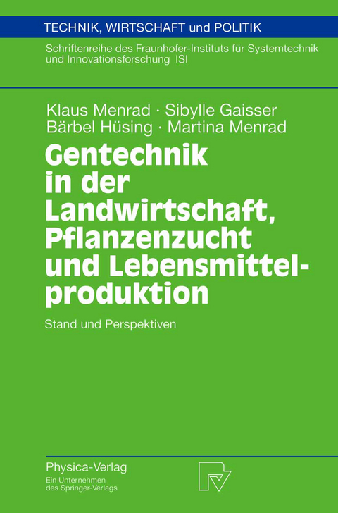 Gentechnik in der Landwirtschaft, Pflanzenzucht und Lebensmittelproduktion - Klaus Menrad, Sibylle Gaisser, B&auml;rbel H&uuml;sing, Martina Menrad