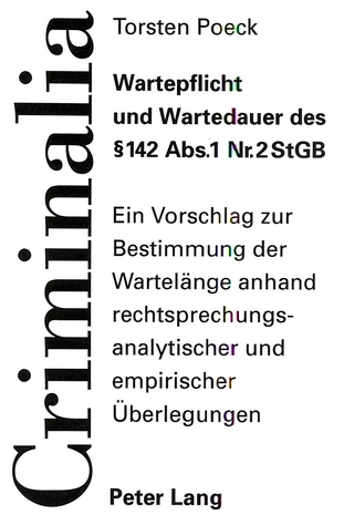 Wartepflicht und Wartedauer des § 142 Abs. 1 Nr. 2 StGB
