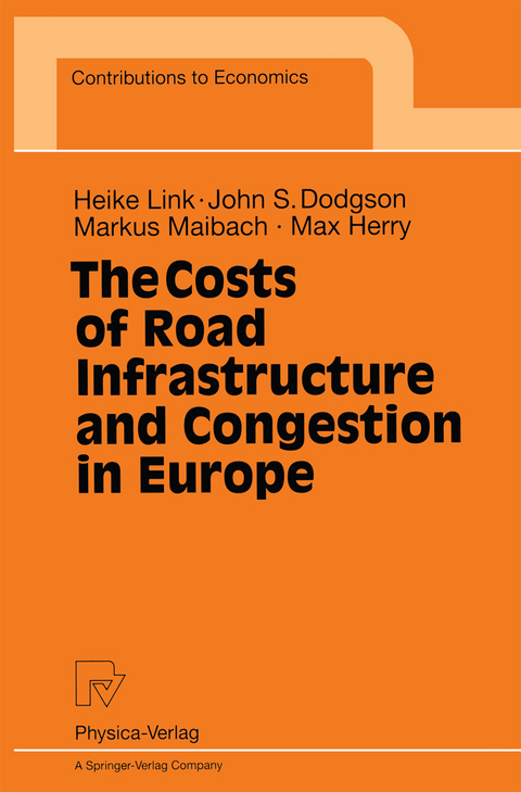 The Costs of Road Infrastructure and Congestion in Europe - Heike Link, John S. Dodgson, Markus Maibach, Max Herry